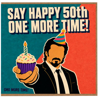 50th Birthday Card for Him, Say Happy 50th One More Time Funny Birthday Card