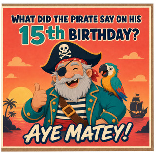 15th Birthday Card Pirate Joke Card for Boy