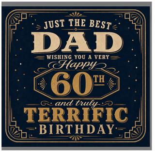 60th Birthday Card for Dad, Just the Best Dad Terrific Birthday Card