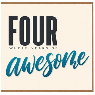 4th Birthday Card, Four Whole Years of Awesome Card
