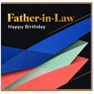 Father - in - Law Happy Birthday Card