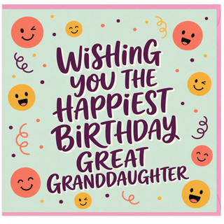 Great Granddaughter Birthday Card, Wishing You The Happiest Birthday