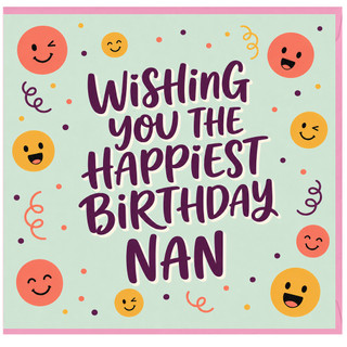 Nan Birthday Card, Wishing You The Happiest Birthday