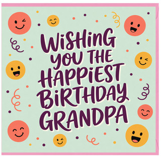 Grandpa Birthday Card, Wishing You The Happiest Birthday Grandpa