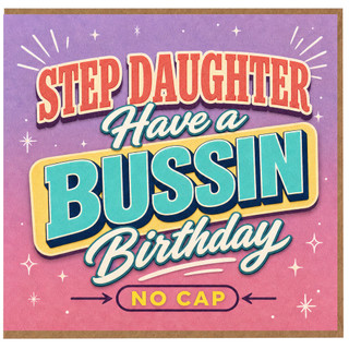 Step Daughter Birthday Card, Have a Bussin Birthday, No Cap