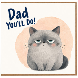 Dad Card, Funny Cat Dad You’ll Do Greeting Card