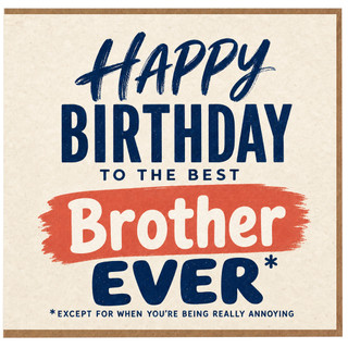 Brother Birthday Card, Happy Birthday to the Best Brother Ever Funny Card