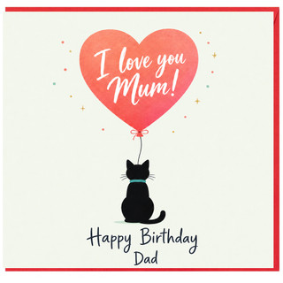 Dad Birthday Card, I Love You Dad Cat Balloon Design