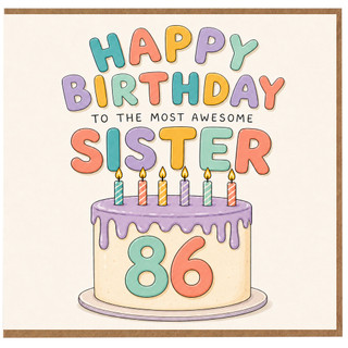 86th Birthday Card for Sister, Happy Birthday to the Most Awesome Sister Card