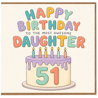 51st Birthday Card for Daughter, To the Most Awesome Daughter Birthday Card
