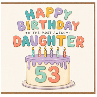 53rd Birthday Card for Daughter