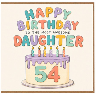 54th Birthday Card for Daughter, Happy Birthday to the Most Awesome Daughter