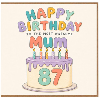 87th Birthday Card for Mum, Happy Birthday to the Most Awesome Mum
