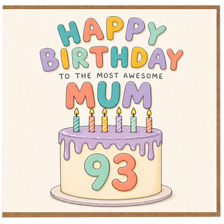 93rd Birthday Card for Mum, Happy Birthday to the Most Awesome Mum