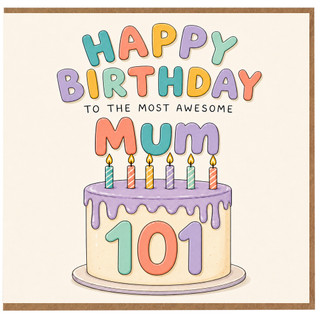 101st Birthday Card for Mum, Happy Birthday to the Most Awesome Mum
