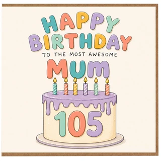 105th Birthday Card for Mum
