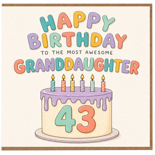Granddaughter 43rd Birthday Card, To The Most Awesome Granddaughter Birthday Card