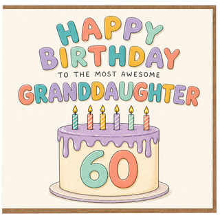 60th Birthday Card for Granddaughter, Happy Birthday to the Most Awesome Granddaughter
