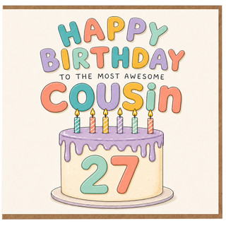 27th Birthday Card for Cousin - Happy Birthday to the Most Awesome Cousin