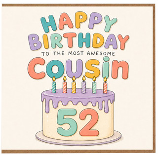 Cousin 52nd Birthday Card