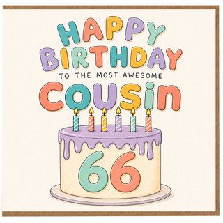66th Birthday Card for Cousin - Happy Birthday to the Most Awesome Cousin