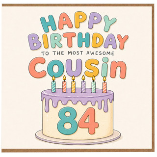 84th Birthday Cousin Card, Happy Birthday to the Most Awesome Cousin