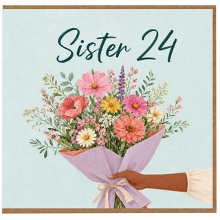 Sister 24th Birthday Card, Floral Bouquet Greeting Card
