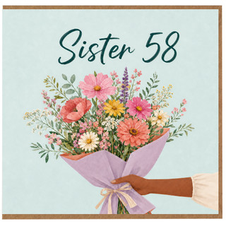 Sister 58th Birthday Card Floral Bouquet