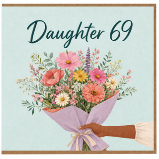 Daughter 69th Birthday Card, Floral Bouquet Design