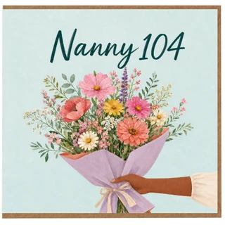 Nanny 104th Birthday Card, Floral Bouquet Greeting Card