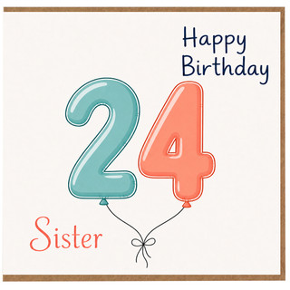 Sister 24th Birthday Card