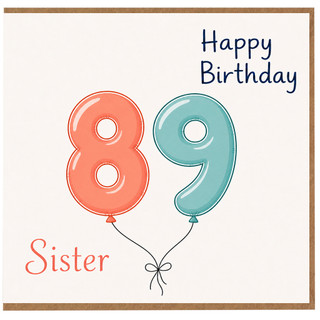 89th Birthday Card for Sister, Happy Birthday Balloon Design