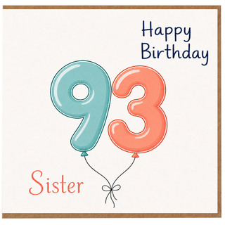 Sister 93rd Birthday Card, Happy Birthday Sister Balloon Number Card
