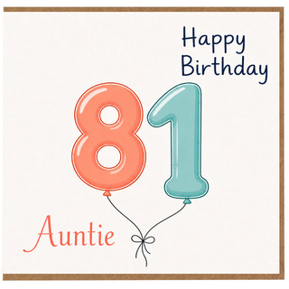Auntie 81st Birthday Card