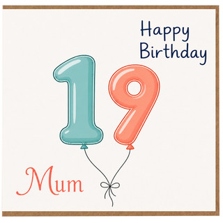 Mum 19th Birthday Card