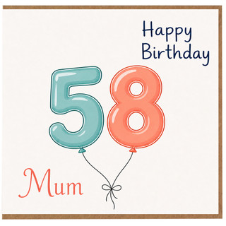 58th Birthday Card for Mum