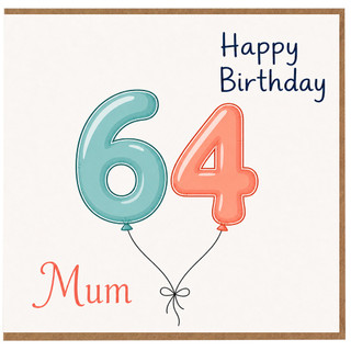 Mum 64th Birthday Card