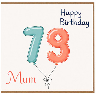 Mum 79th Birthday Card