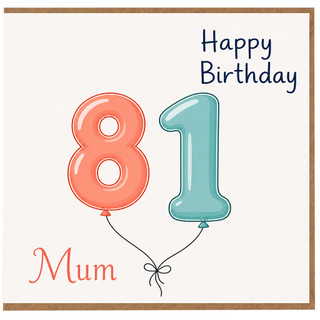 Mum 81st Birthday Card