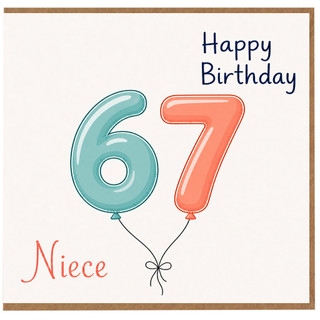 Niece 67th Birthday Card, Happy Birthday Balloons Design