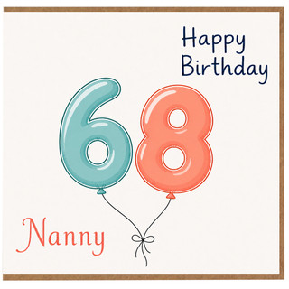Nanny 68th Birthday Card, Happy Birthday Balloon Number Card