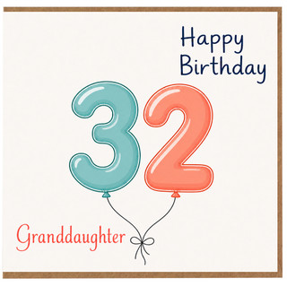 32nd Birthday Card for Granddaughter, Happy Birthday Balloon Number Card