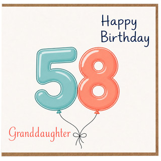 58th Birthday Card for Granddaughter, Happy Birthday Balloon Design
