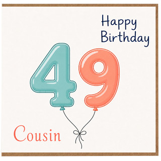 Cousin 49th Birthday Card