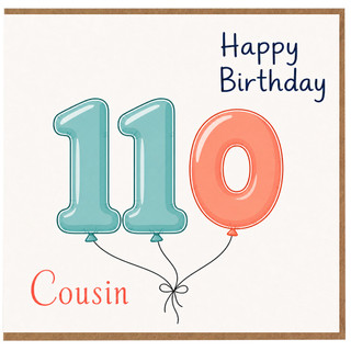 Cousin 110th Birthday Card, Happy Birthday 110 Balloon Design