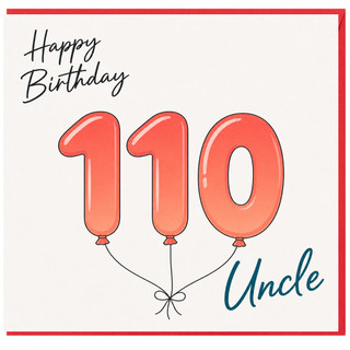 110th Birthday Card for Uncle, Happy Birthday 110 Balloon Design