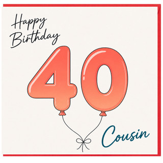 40th Birthday Cousin Card