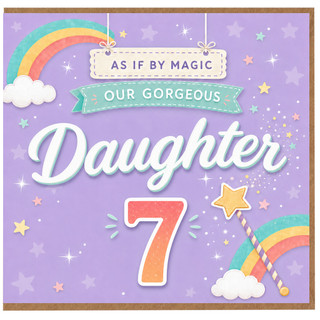 7th Birthday Card for Daughter, As If By Magic Gorgeous Daughter Card