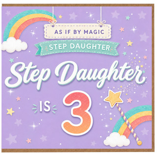 Step Daughter 3rd Birthday Card, As If By Magic