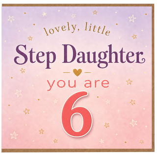 6th Birthday Step Daughter Card, Lovely Little Step Daughter You Are 6